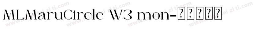 MLMaruCircle W3 mon字体转换